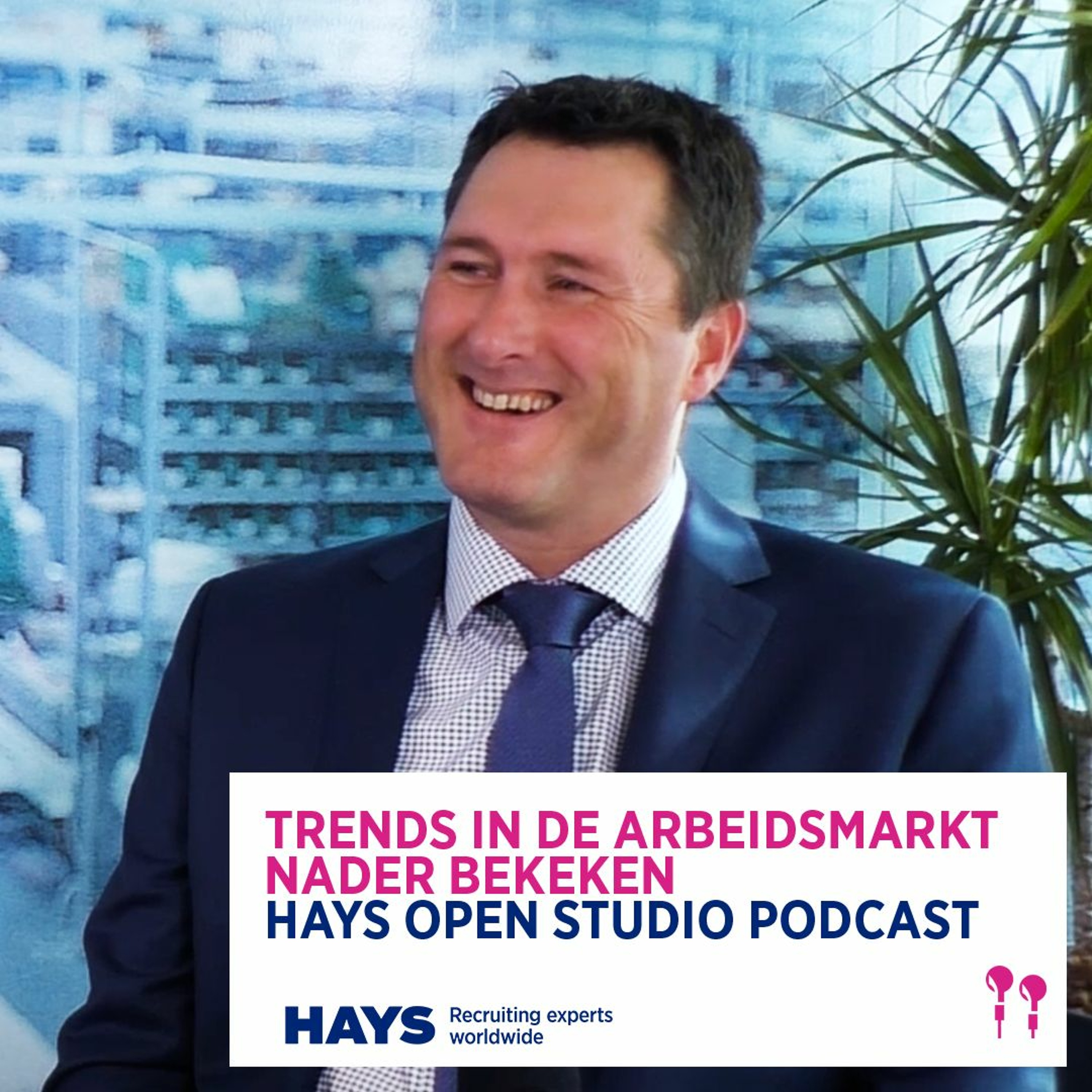 Arbeidsmarkt trends nader bekeken - met MD Robert van Veggel - Hays Open Studio
