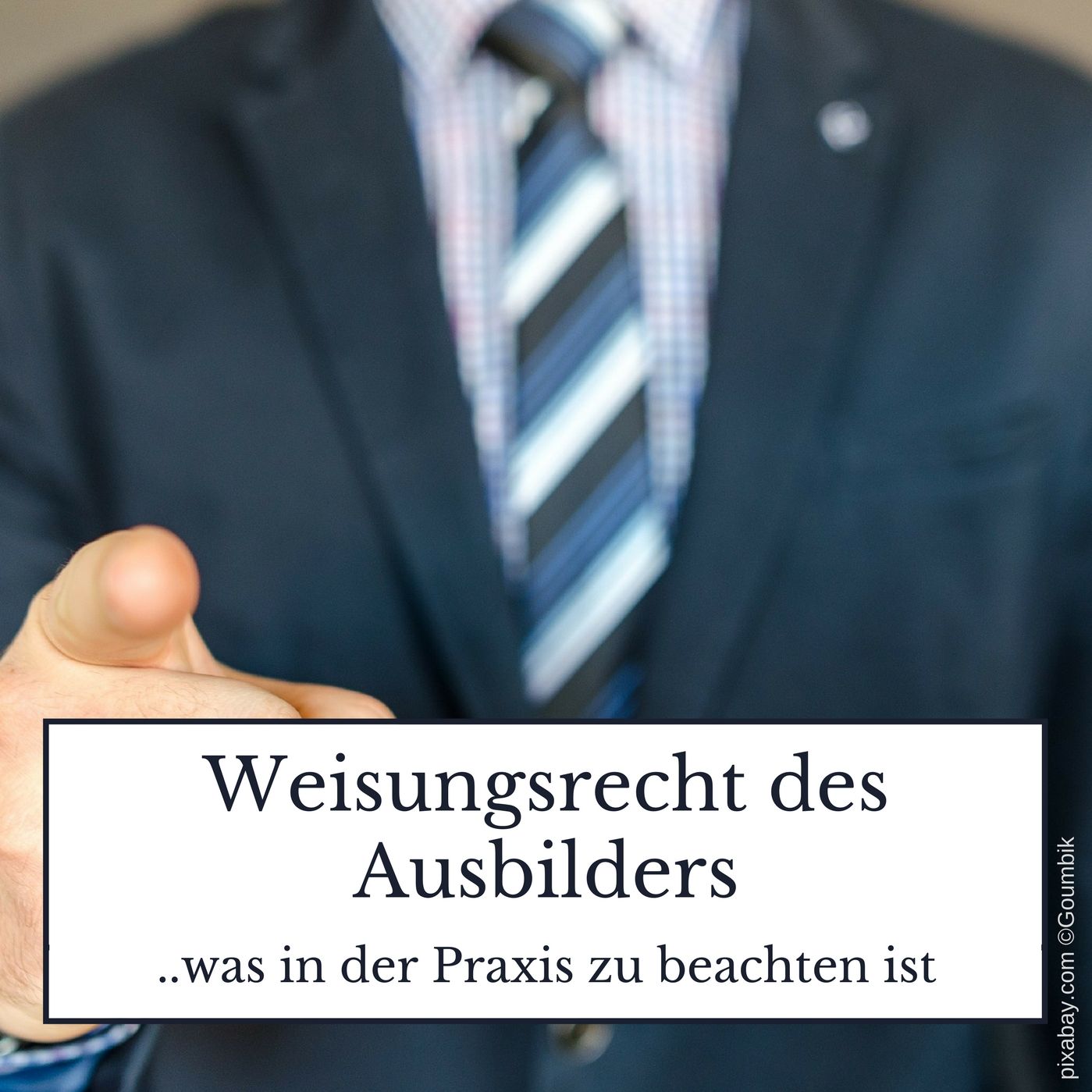 Weisungsrecht des Ausbilders - Was in der Praxis zu beachten ist