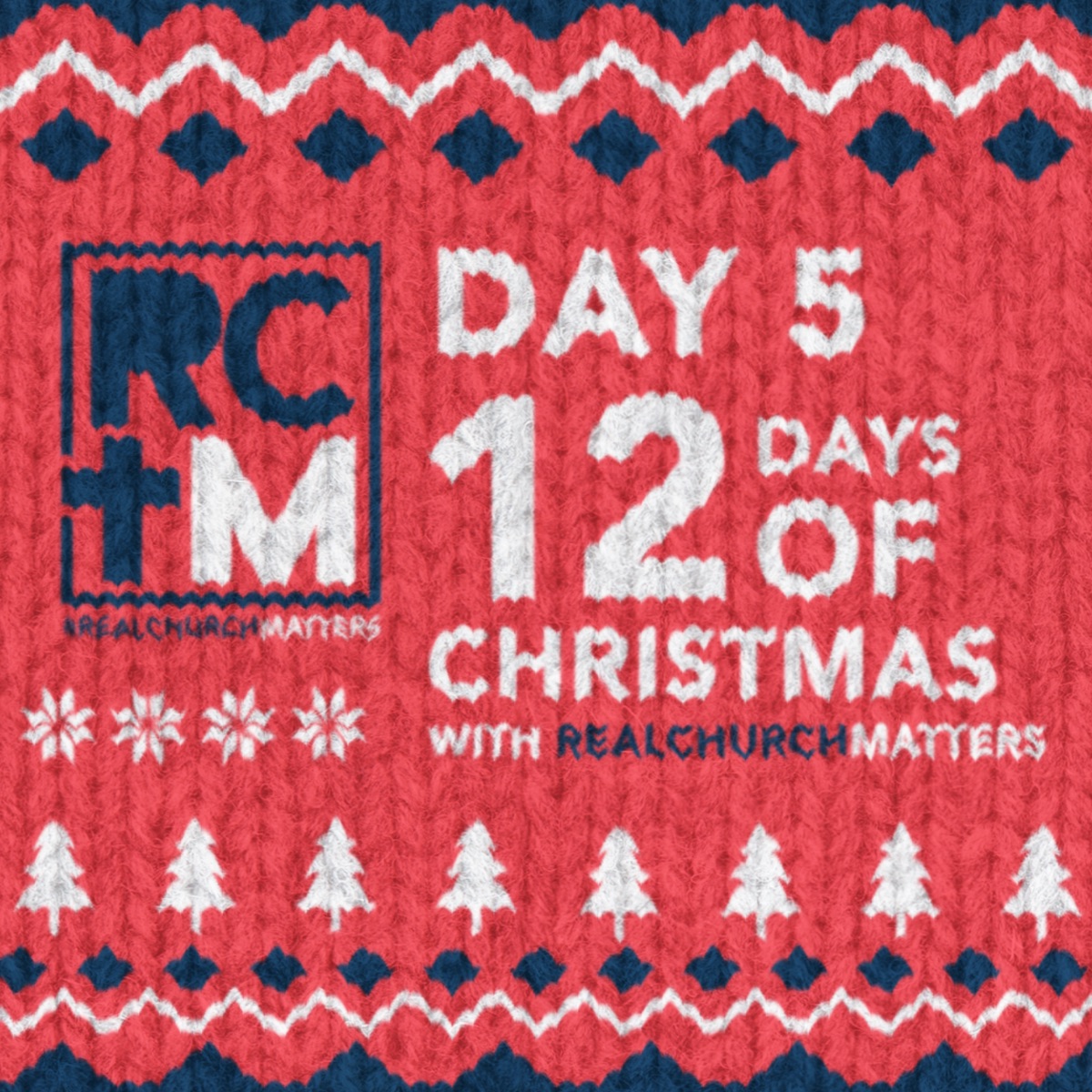 Day 5 of the 12 Days of Christmas with Real Church Matters