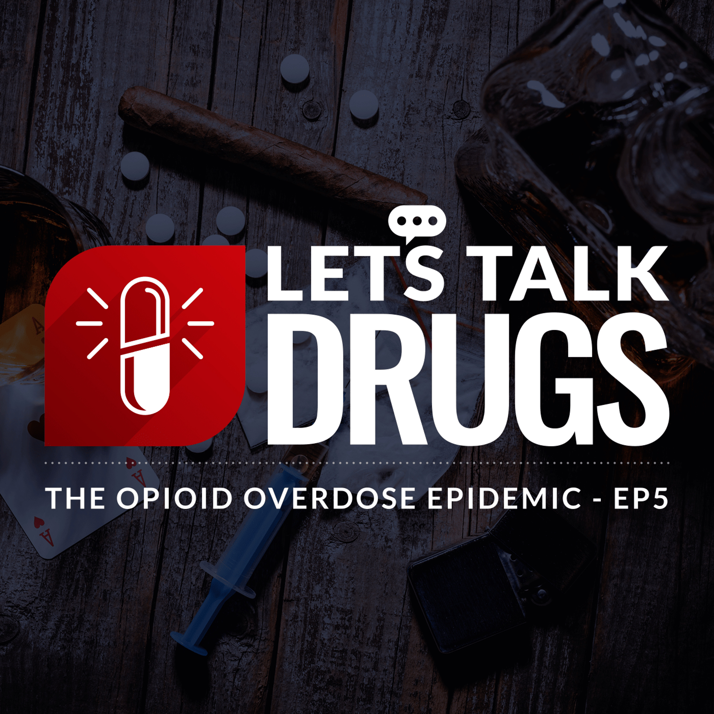 Everyday Ways We Can Help – The Opioid Overdose Epidemic Ep 5