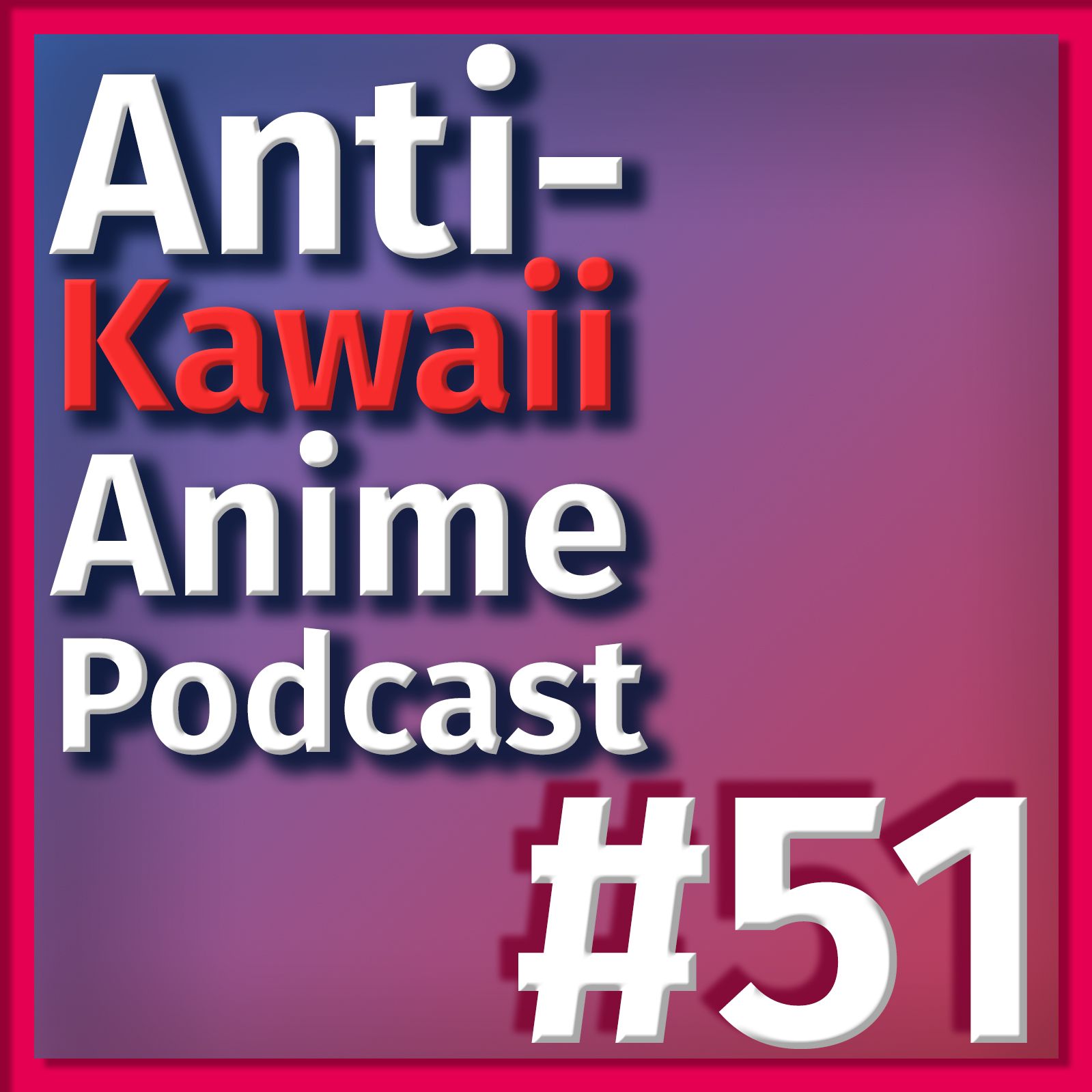 #51 - citrus Yuri-Anime, Laid-Back Camp, BEATLESS, Doreiku, Catherine: Full Body, Pokemon GO AR+