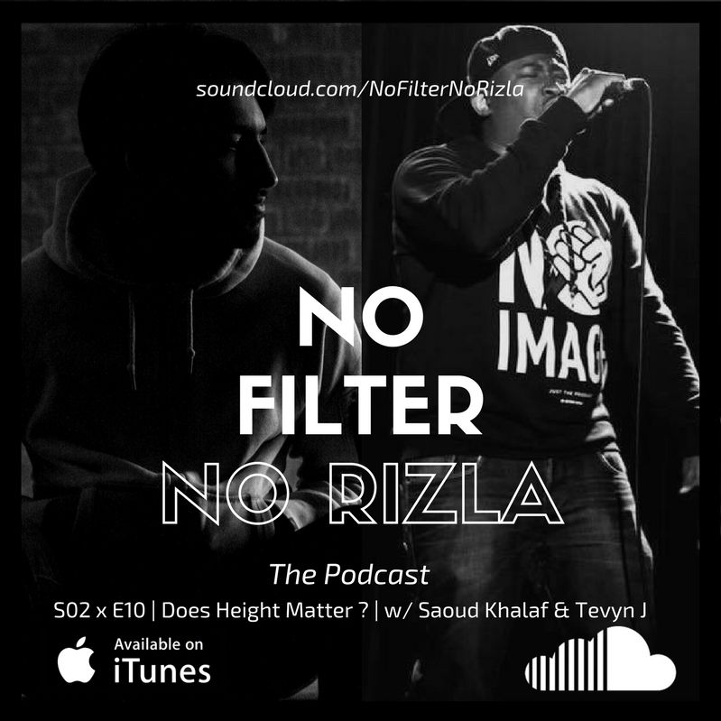 S02 x E10 | Does Height Matter ? | w/ Saoud Khalaf & Tevyn J