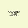 Calabria 2008 (Remix by Tro)