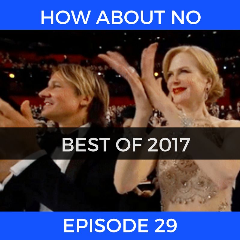 Episode 29: Best of 2017 Episode 29: Best of 2017