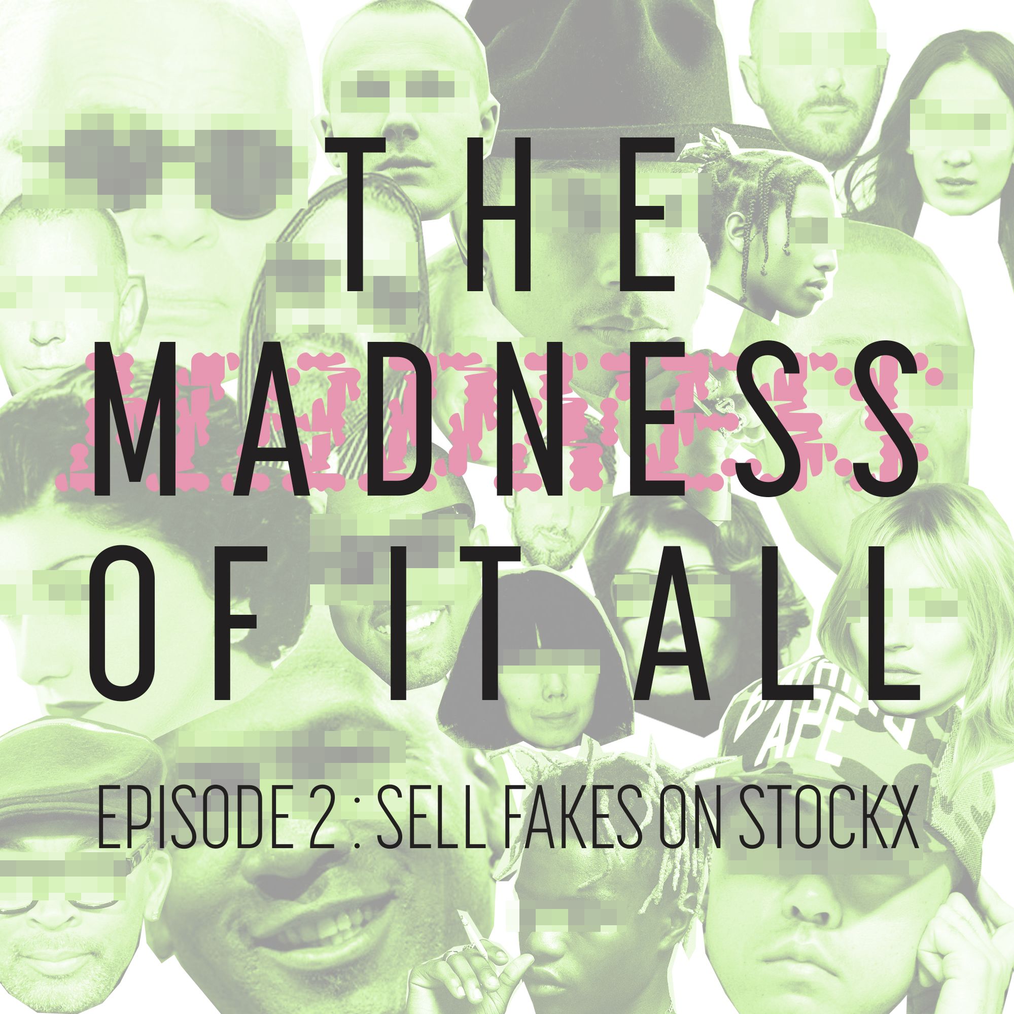 Episode 2 - Sell Fakes on StockX