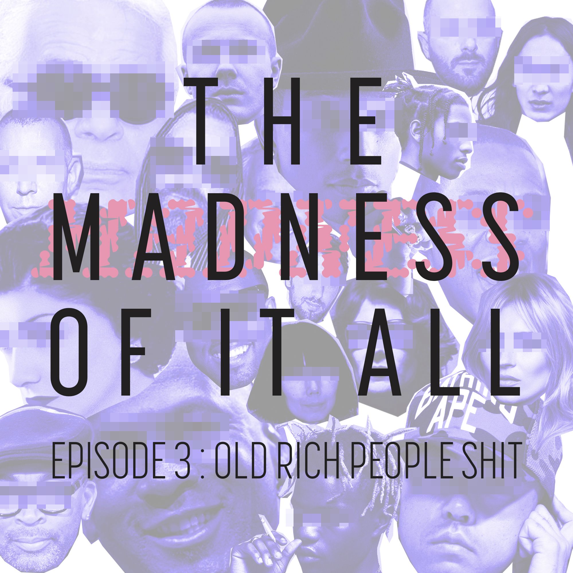 Episode 3 - Old Rich People Shit