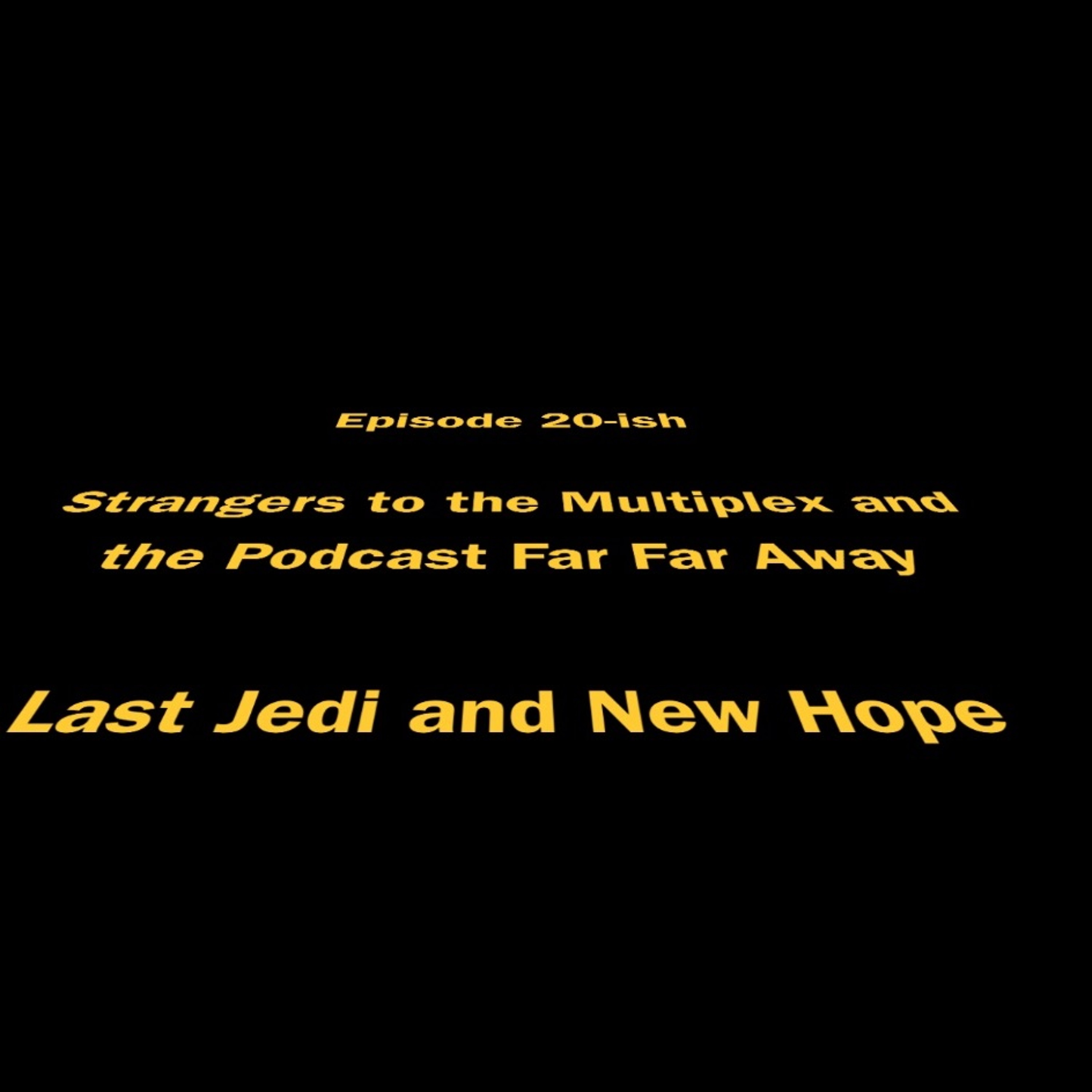 An Episode Far Far Away