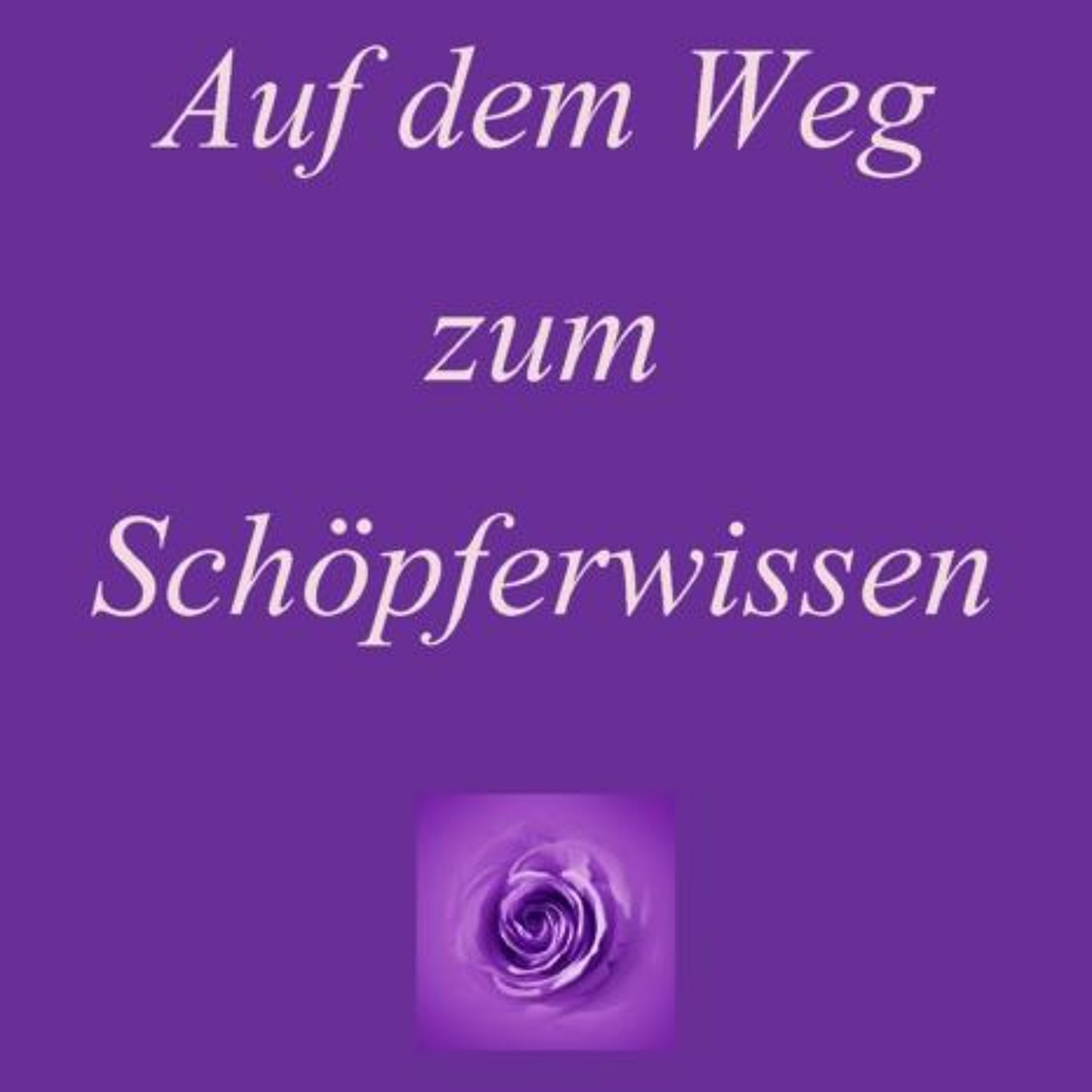 5 - Auf Dem Weg Zum Schöpferwissen
