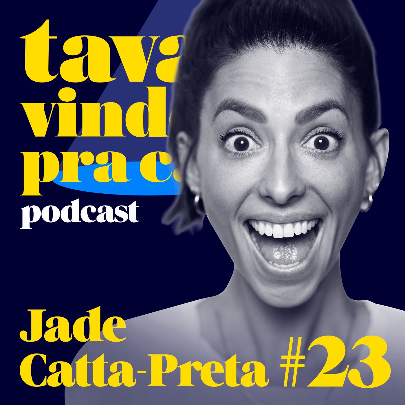 Tava Vindo Pra Cá #23 Jade Catta-Preta