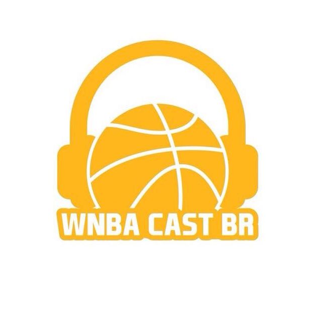 WNBA Cast Br - Episódio 7 - Liga de Basquete Feminino