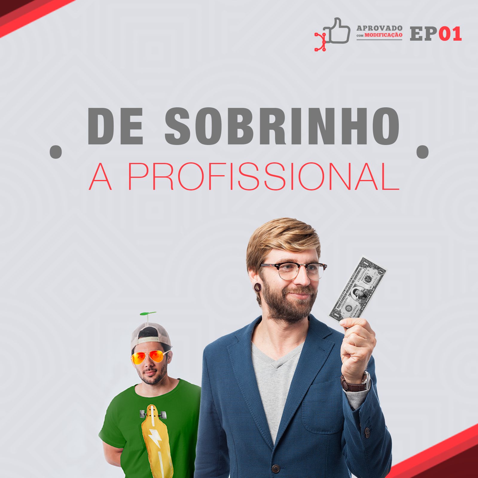 EP01 Aprovado com Modificação Podcast - De Sobrinho A Profissional Piloto