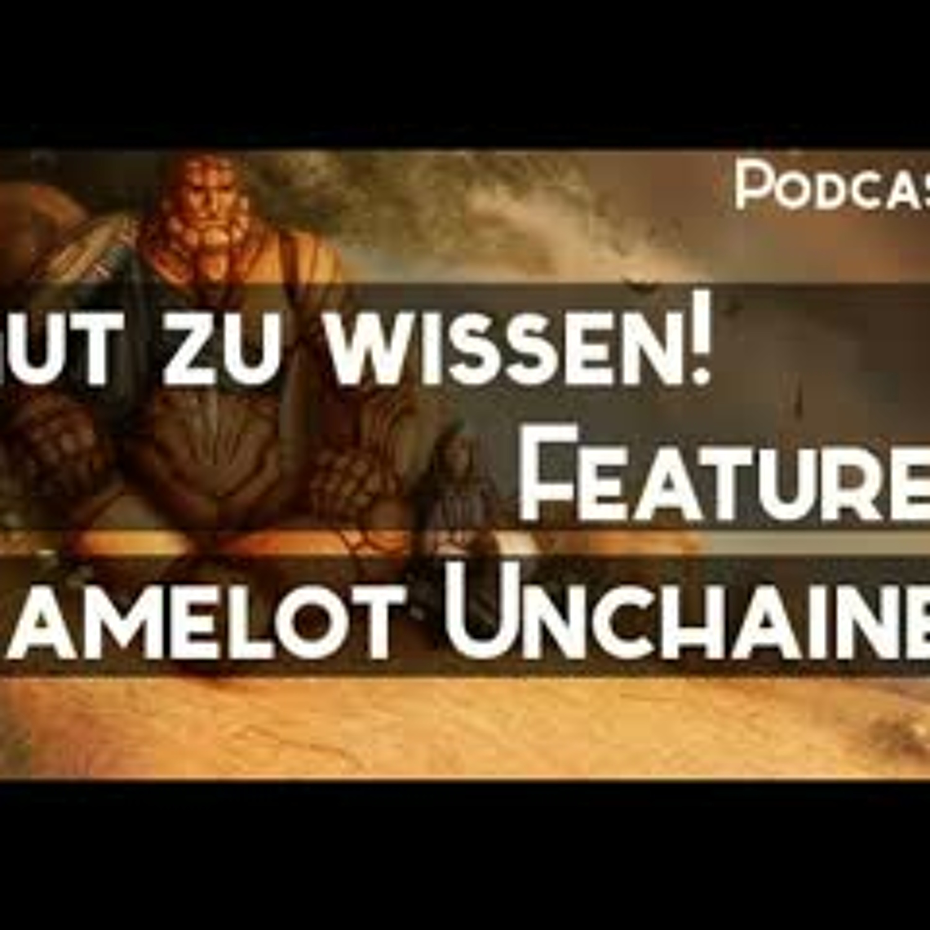 Camelot Unchained - Gut zu wissen - Podcast #3 (German Deutsch)