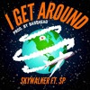 I Get Around ft. SP