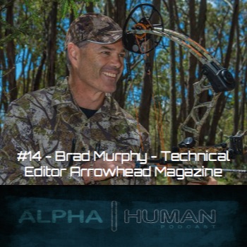 #14 - Brad Murphy - Technical Editor Arrowhead Magazine