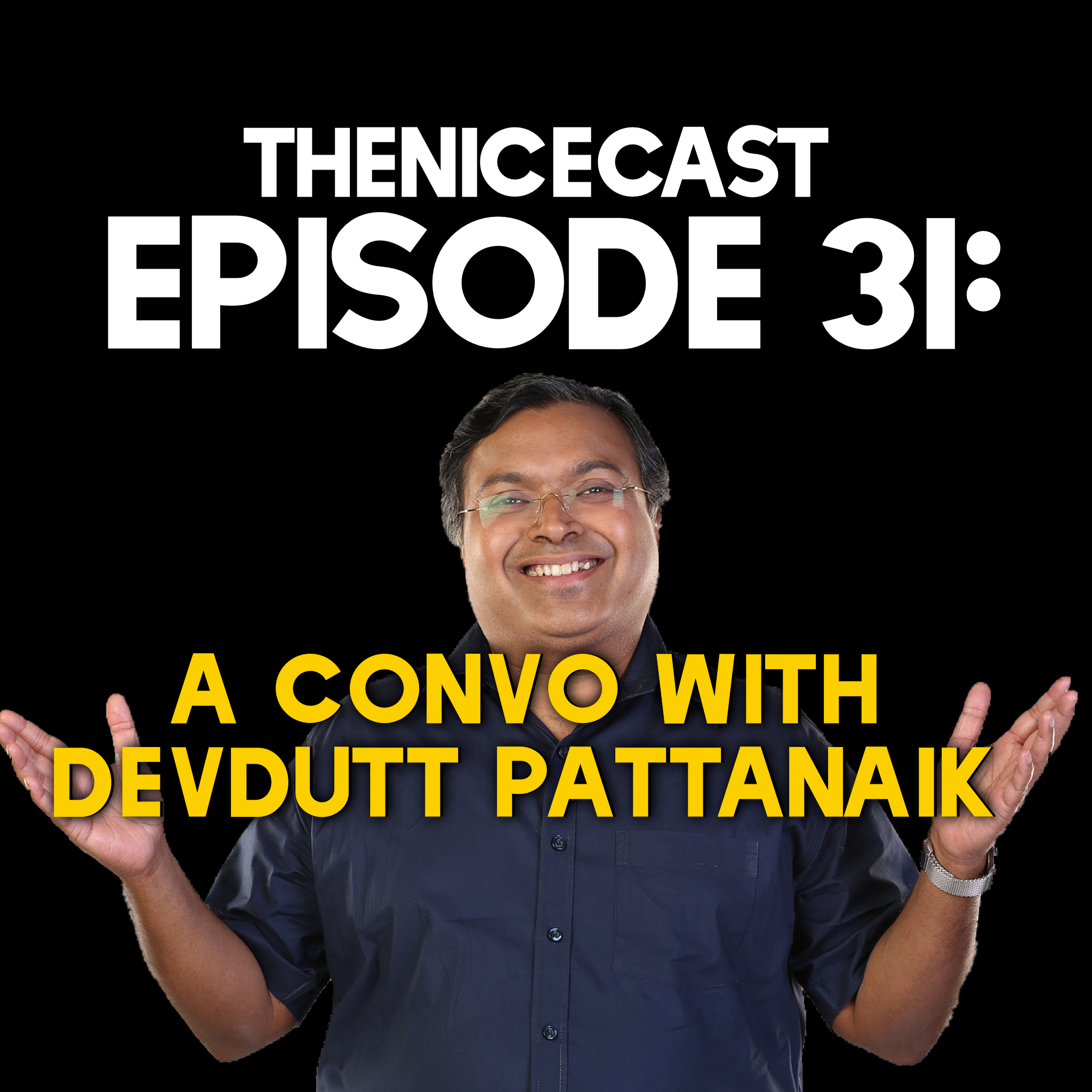 Episode 31: A convo with Devdutt Pattanaik
