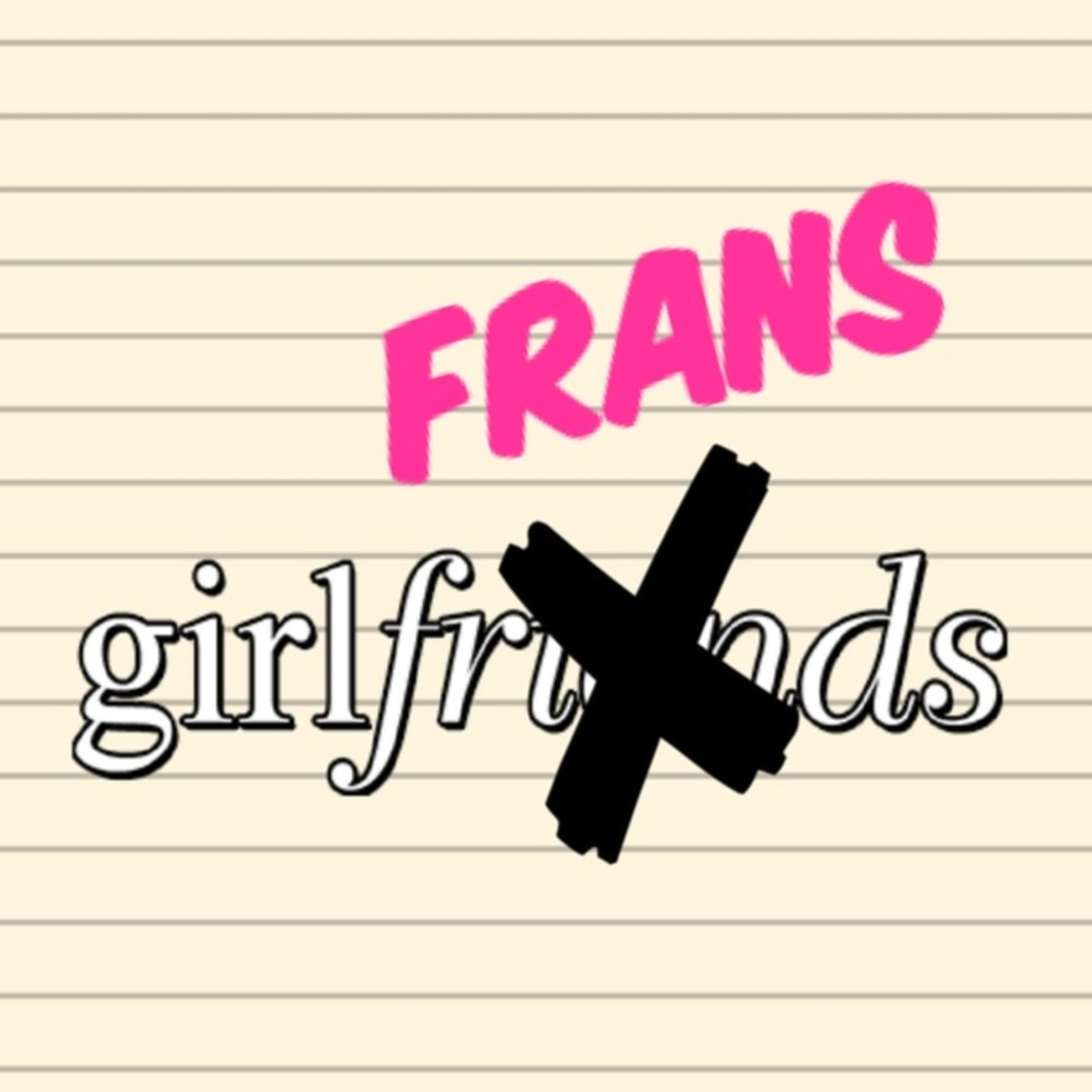Girlfrans Podcast