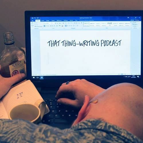 That Thing - Writing Podcast: Episode One: Characters