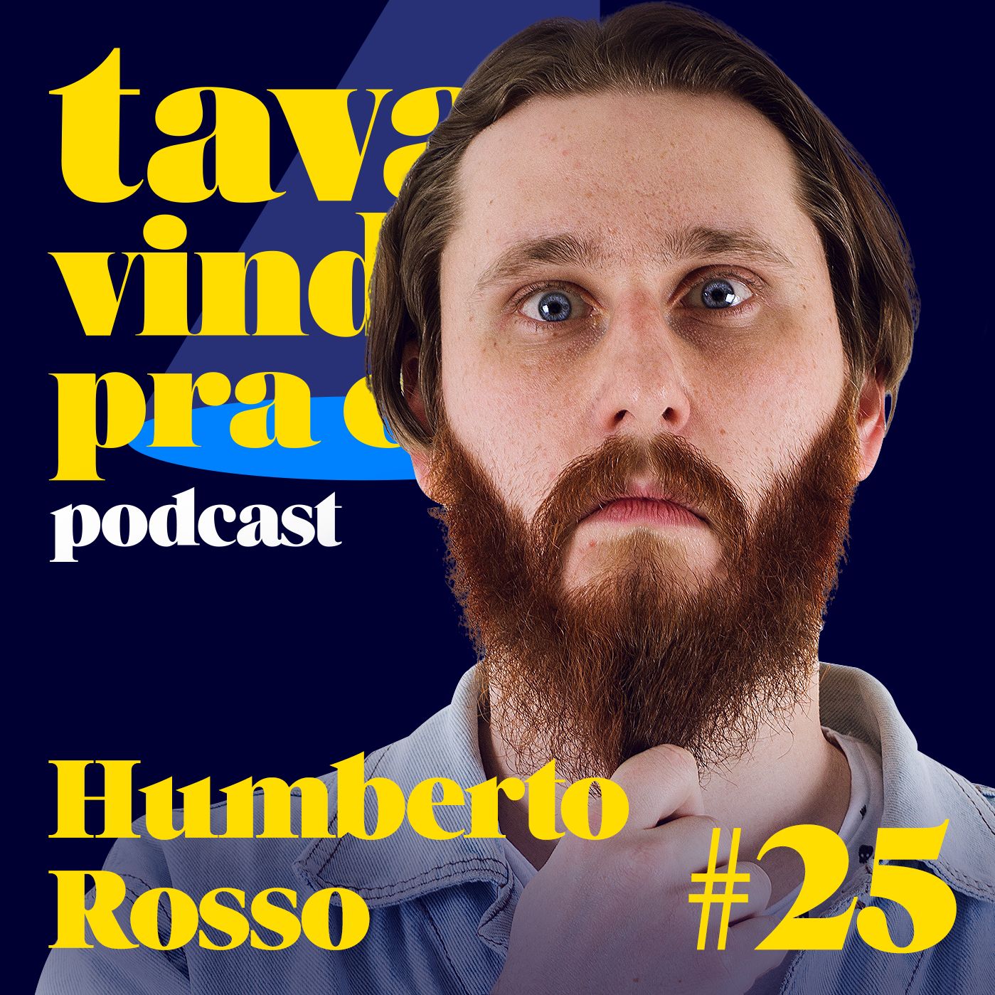 Tava Vindo Pra Cá #25 Humberto Rosso