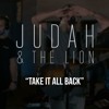 Take It All Back Judah And The Lion Mp3
