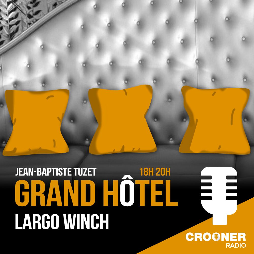 Grand Hôtel - Découvrez en exclusivité les prémices du prochain Largo Winch