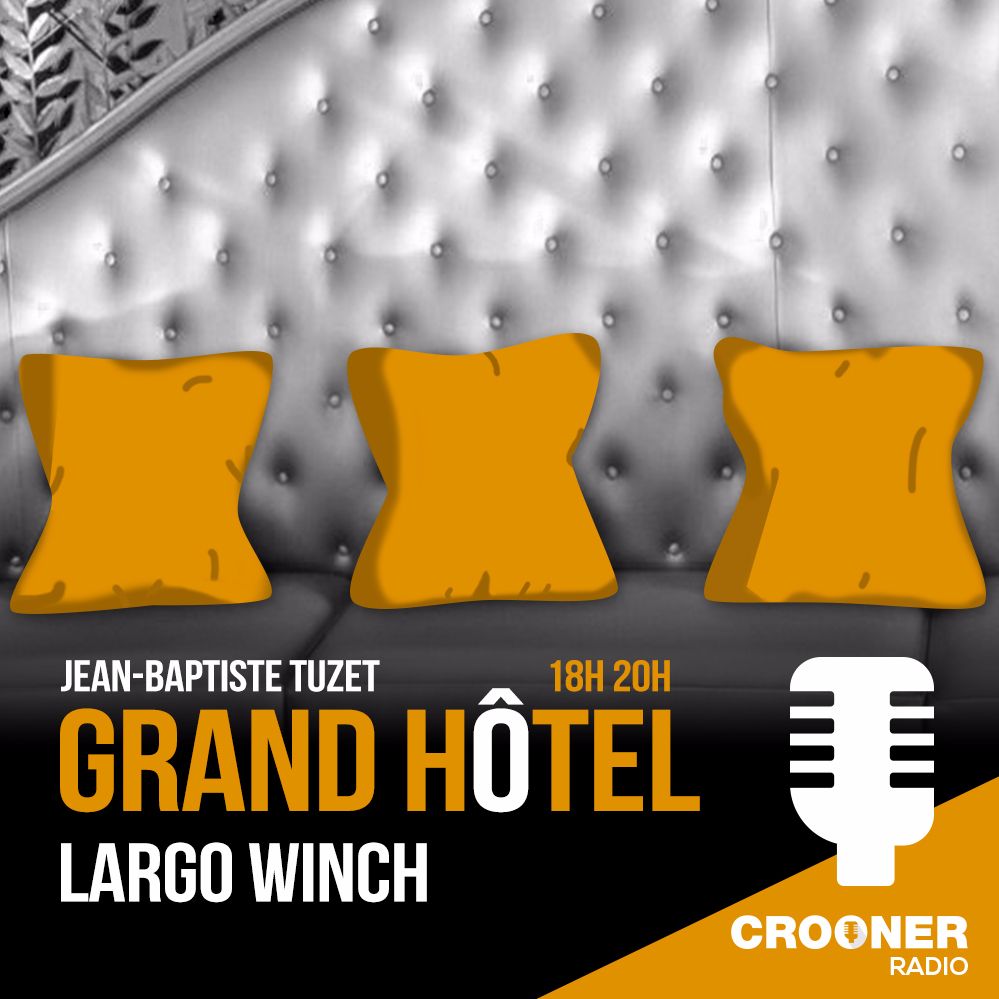 Grand Hôtel - Largo Winch (Philippe Francq et Eric Giacometti)