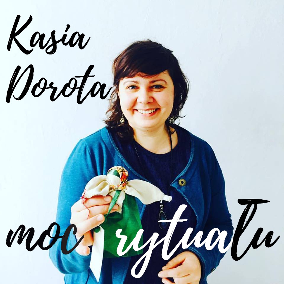 Moc Rytuału - rozmowa o rytuałach i tradycyjnym coachingu z Kasią Dorotą