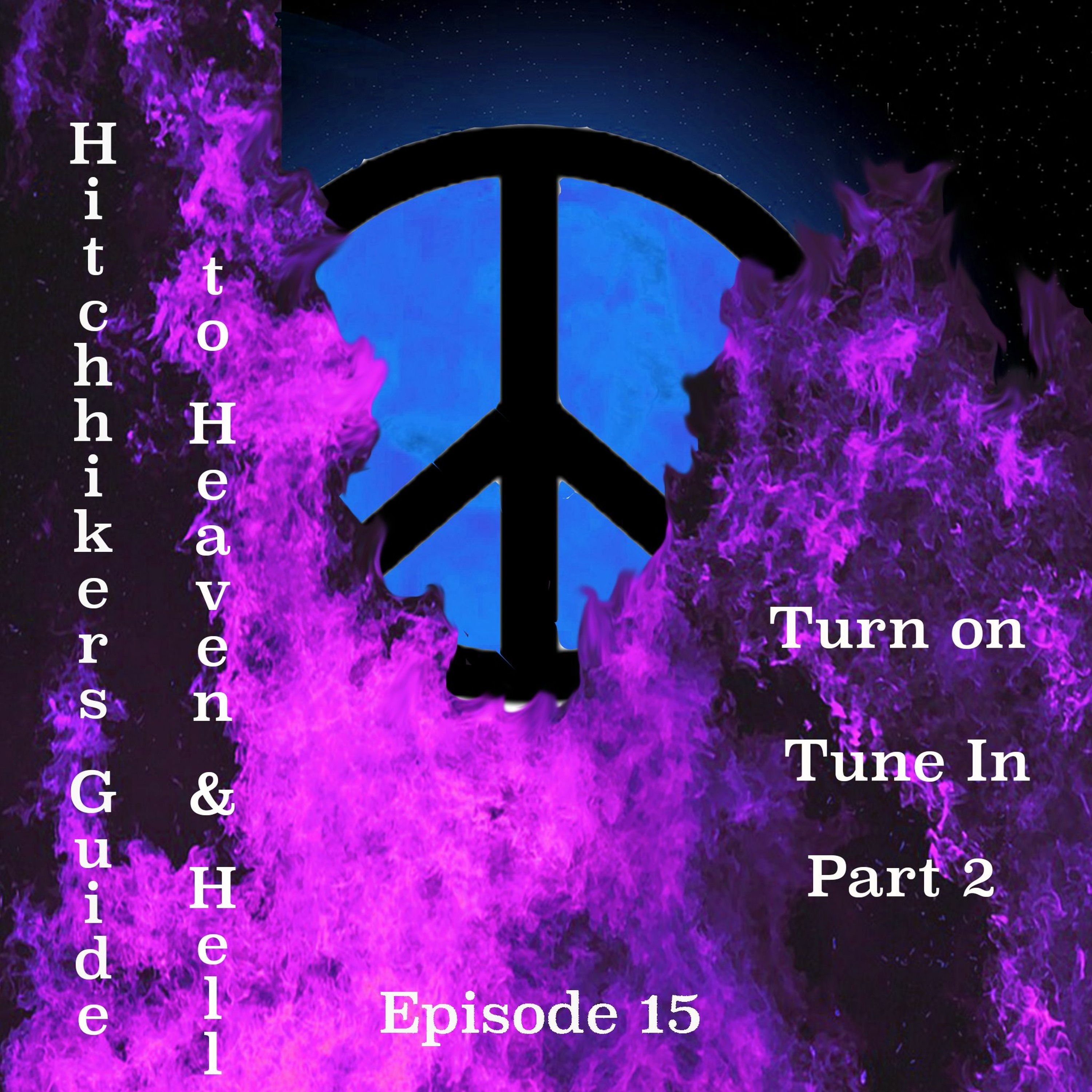 EP15-Hitchhikers Guide to Heaven and Hell