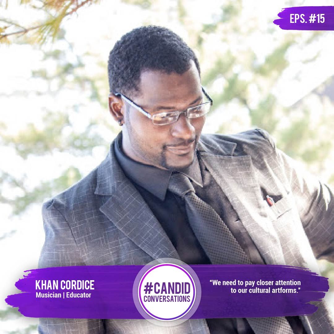 Ep. 15 | A Love Affair with Music | Khan Cordice