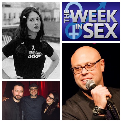 The Week In Sex - S3E6 Ron Jeremy Banned From AVN, Boobs &amp; Sexual Resolutions w Jon Fisch &amp; Columnist Anna Radakovich
