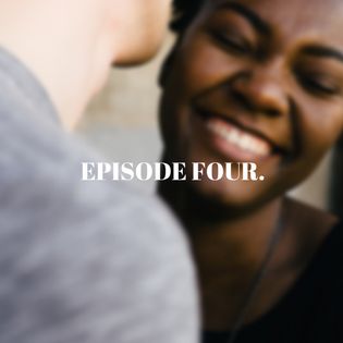 Episode 4: Relationships - Part 2
