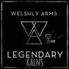 Welshly Arms Legendary Kalns Remix Mp3