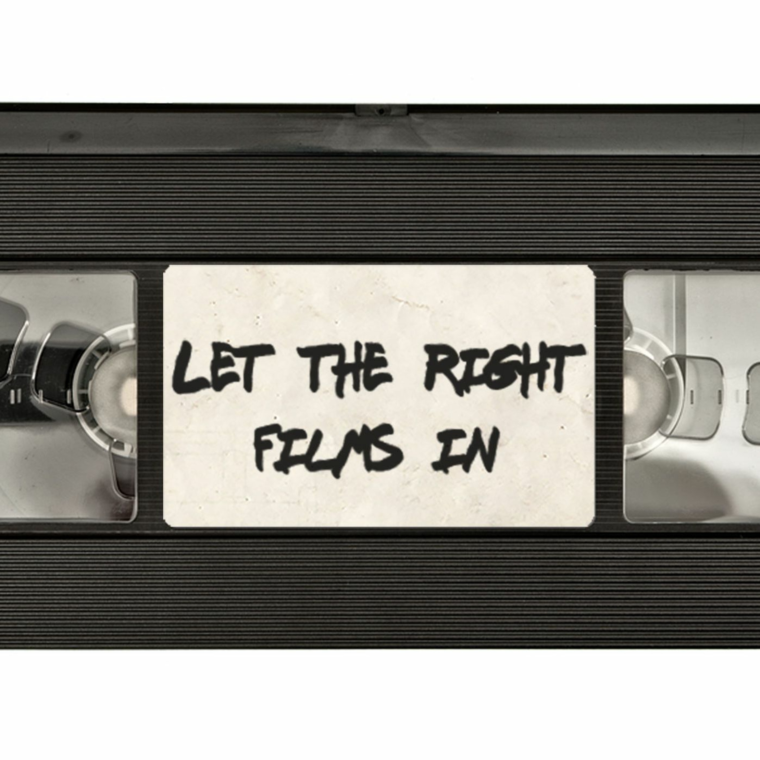 Let The Right Films In