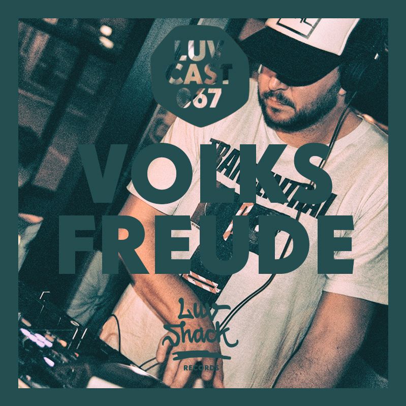 LUVCAST 067: VOLKSFREUDE