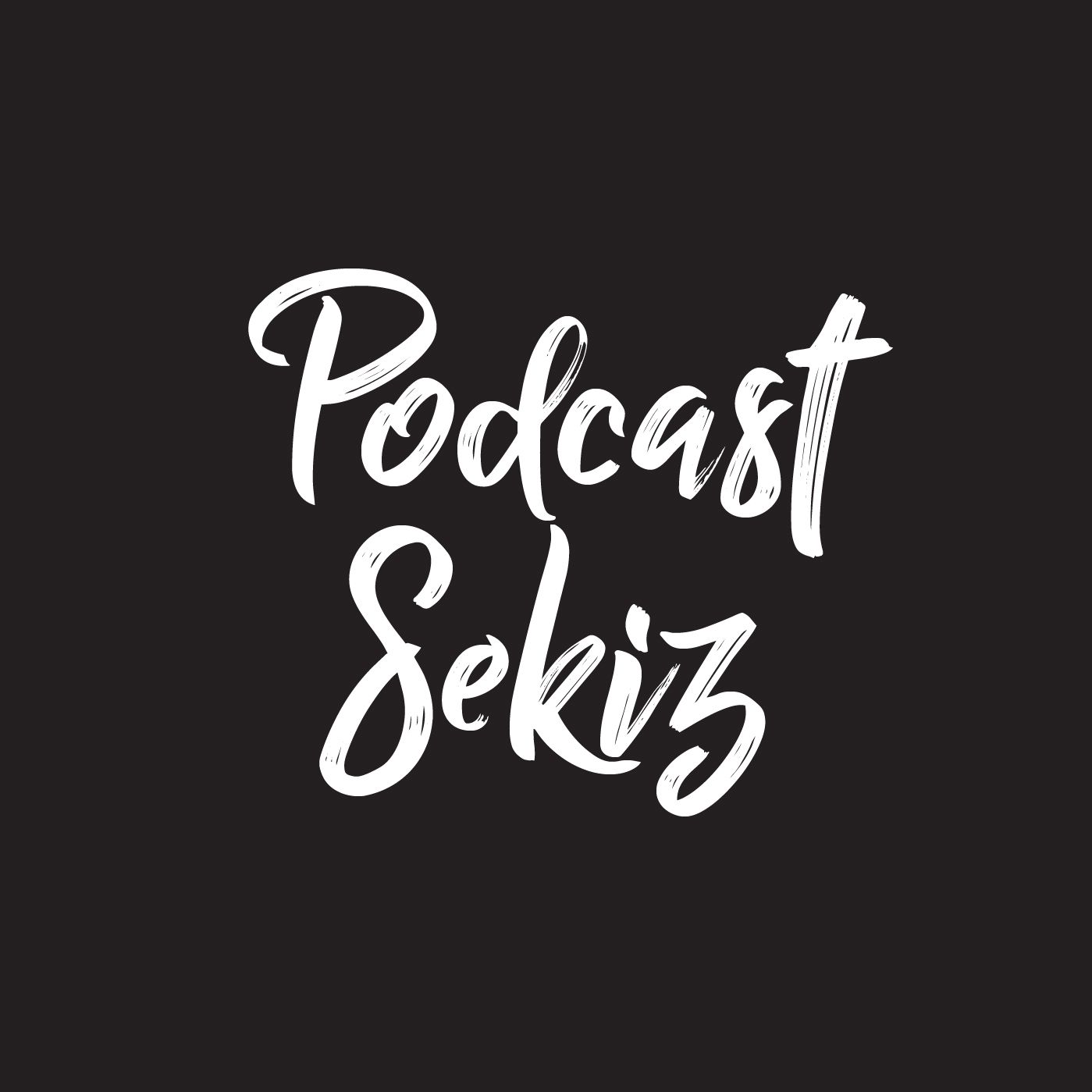 PODCASTSEKIZ - BOLUMIKI