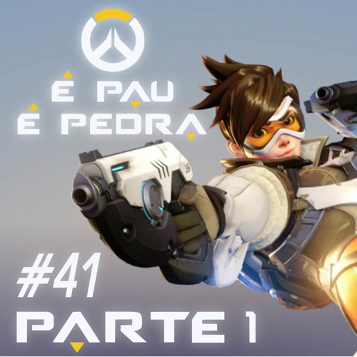É Pau, É Pedra