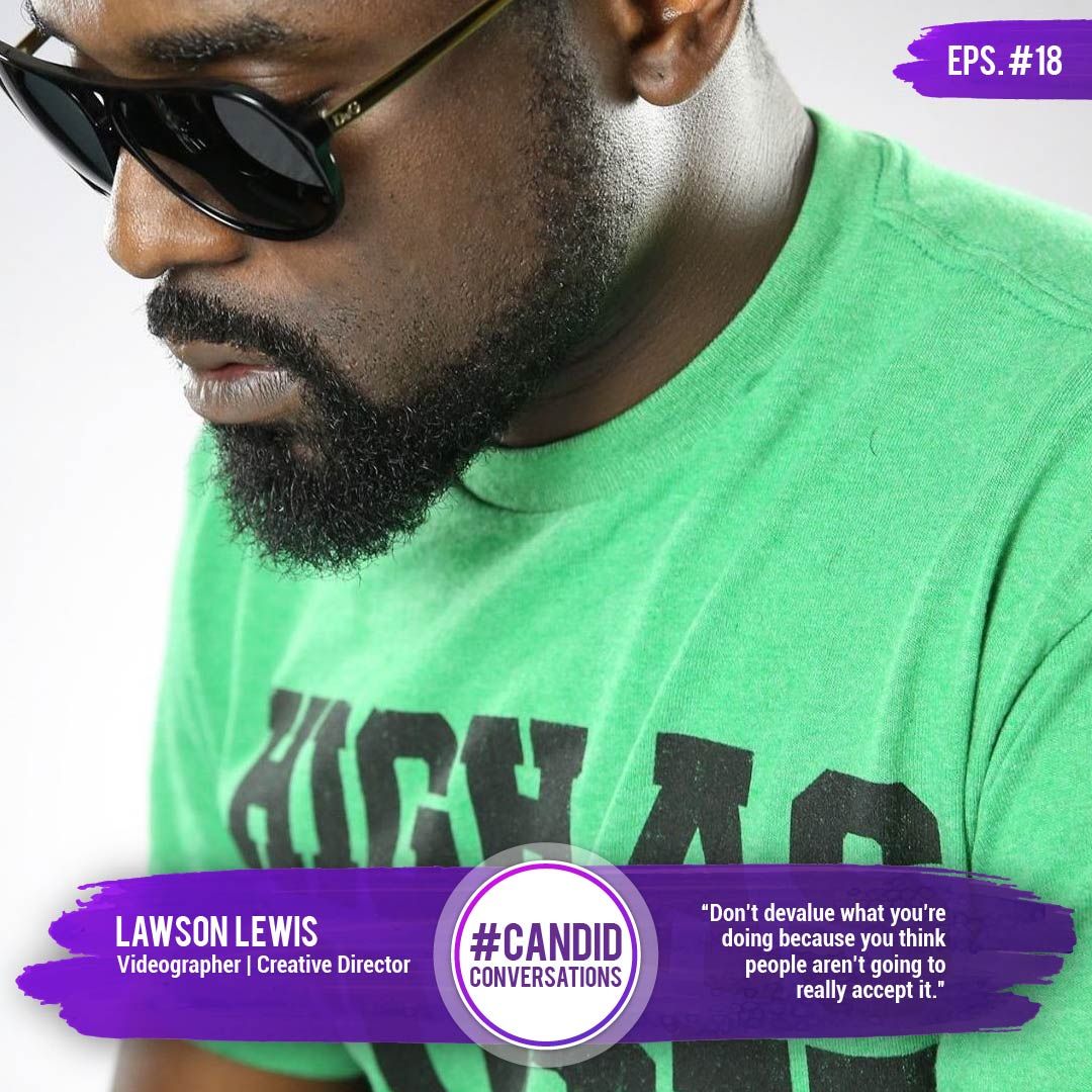 Ep. 18 | Don't Be Afraid to Be the First | Lawson Lewis