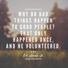 When Bad Things Happen to Good People: When Good Things Happen to Bad People