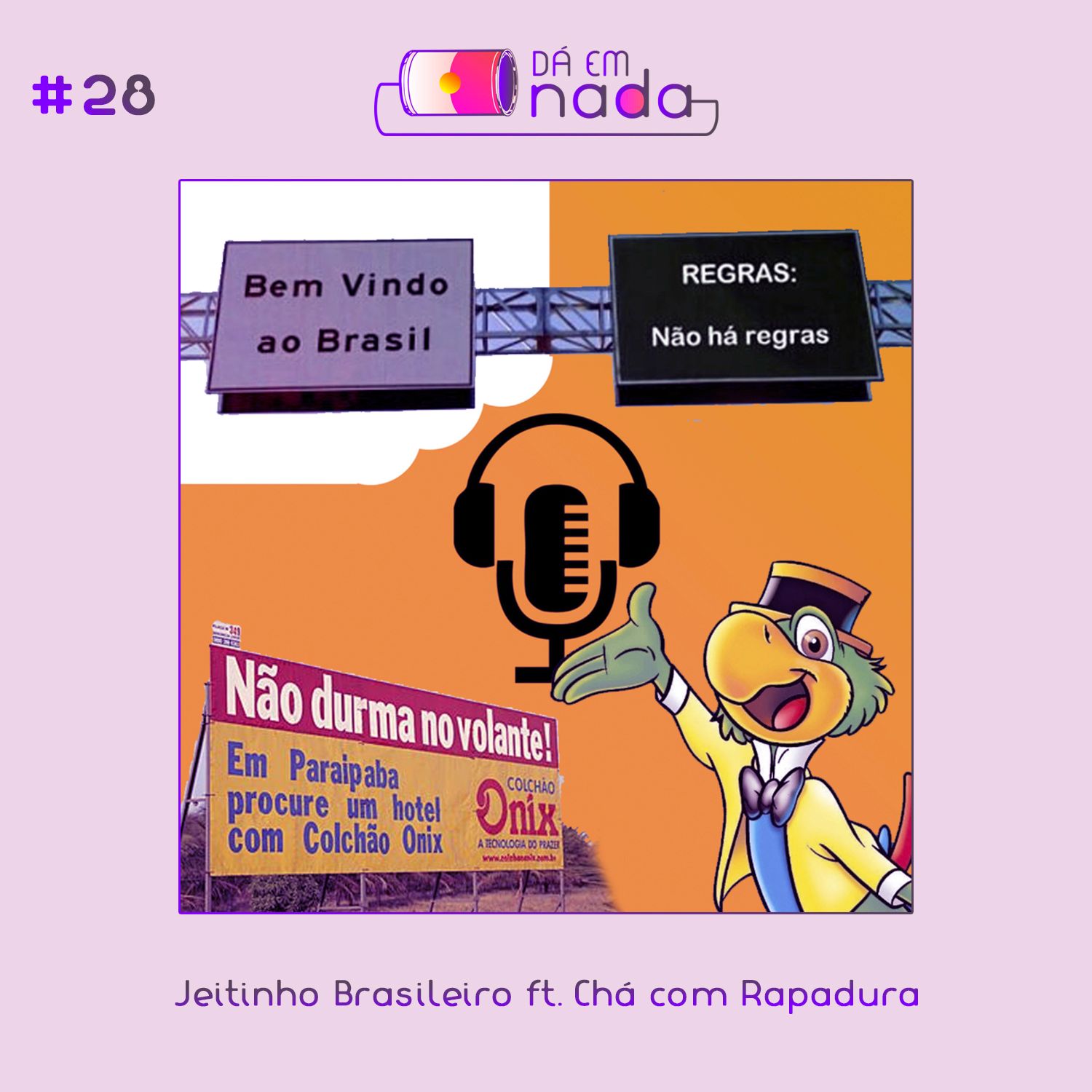 #28 - Jeitinho Braisleiro ft. Chá com Rapadura