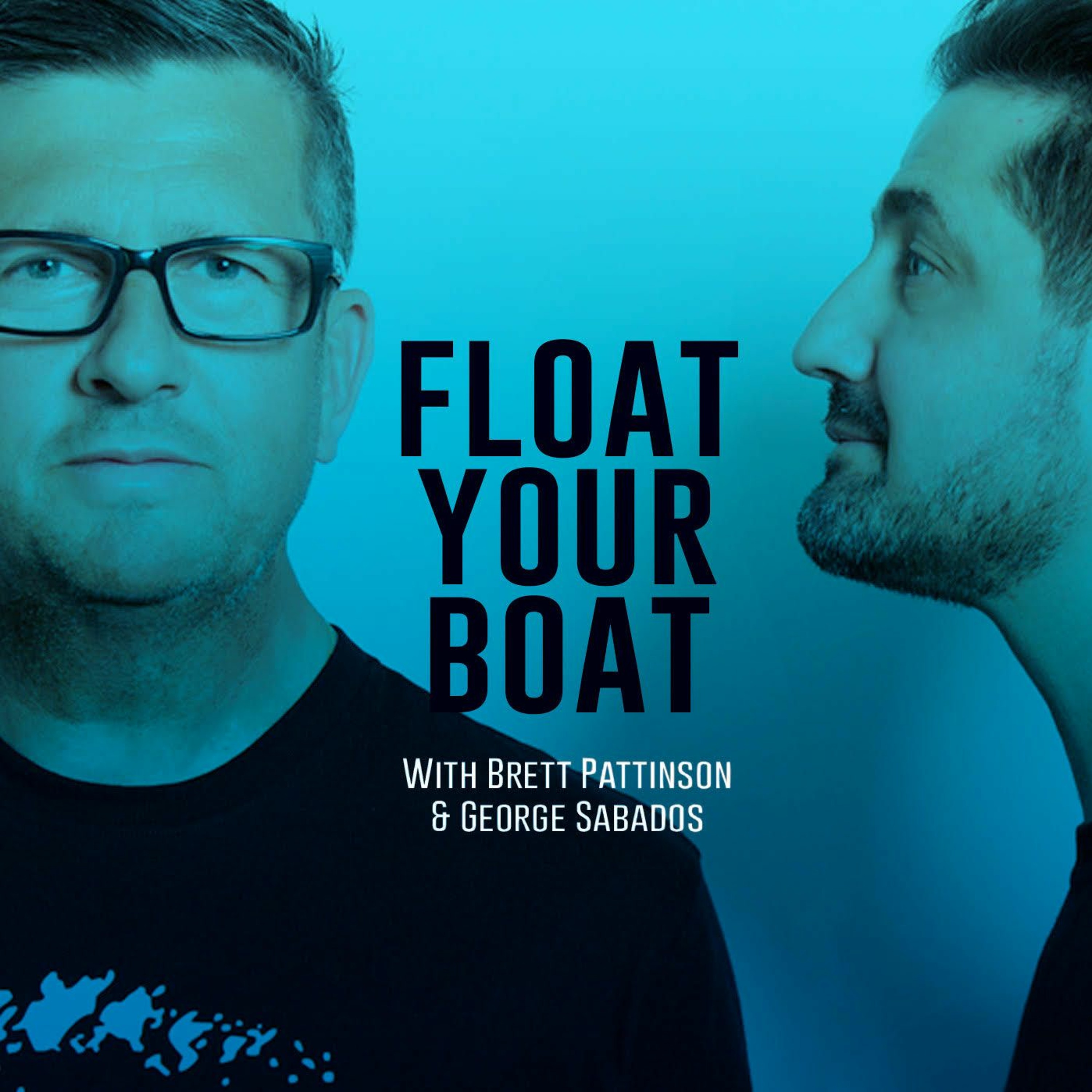 FLOAT YOUR BOAT