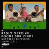 RADIO GERO #9 : Focus sur l'Inde -- Rinse France (28.02.18) --