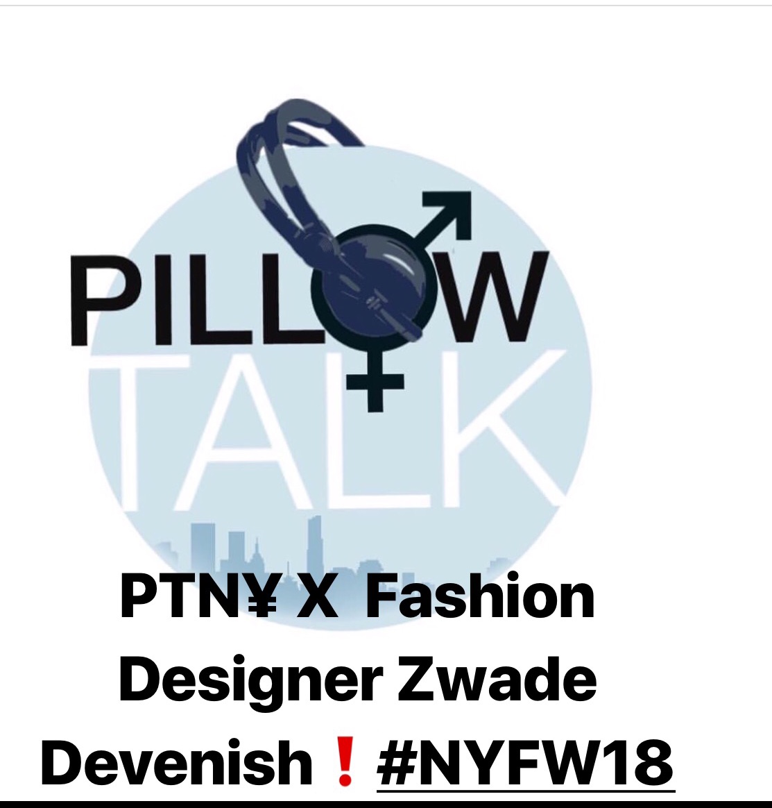Ep3:NYFW18withZwadeDevenish