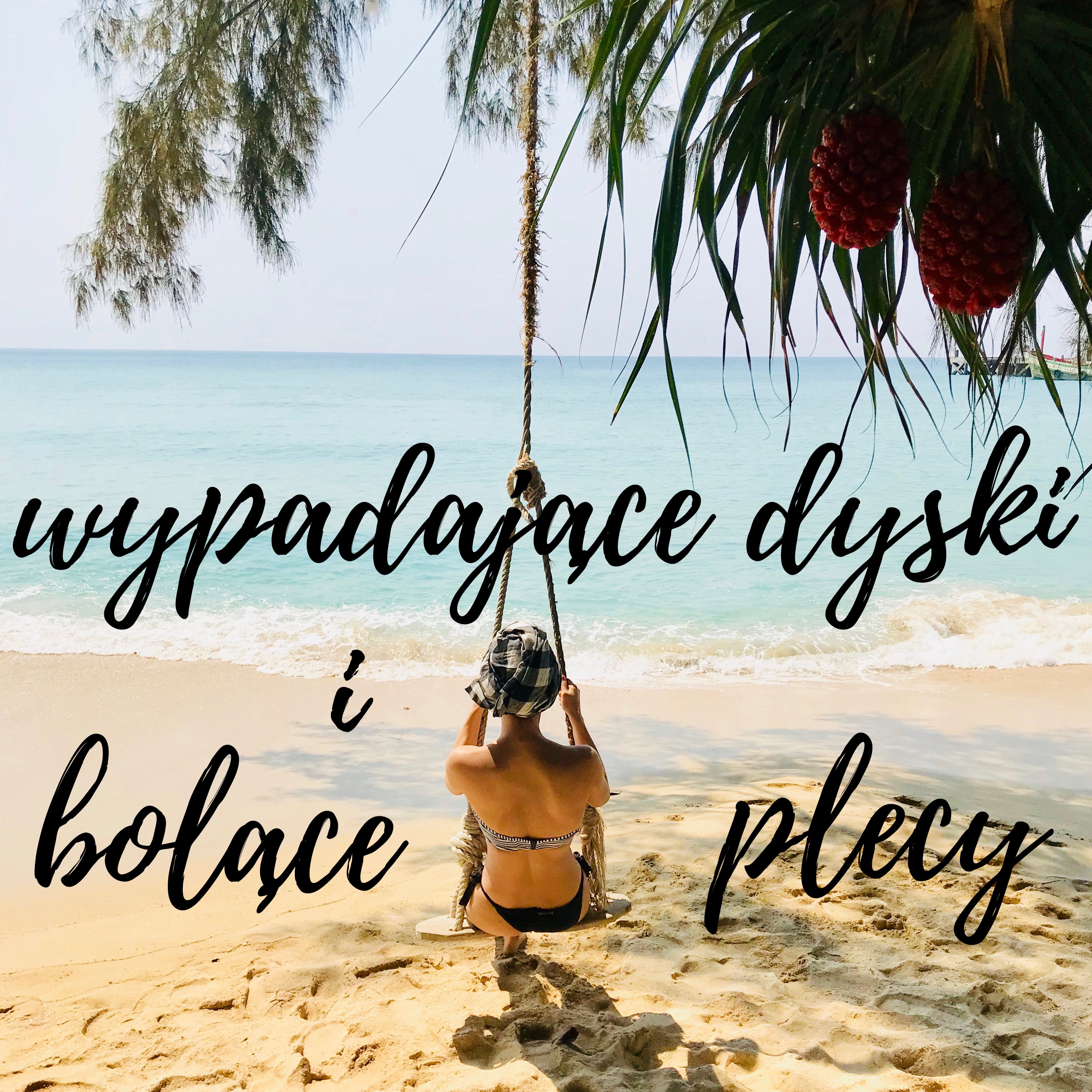 Wypadające dyski i bolące plecy