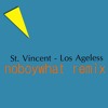 St Vincent Los Ageless Noboywhat Unofficial Remix Mp3