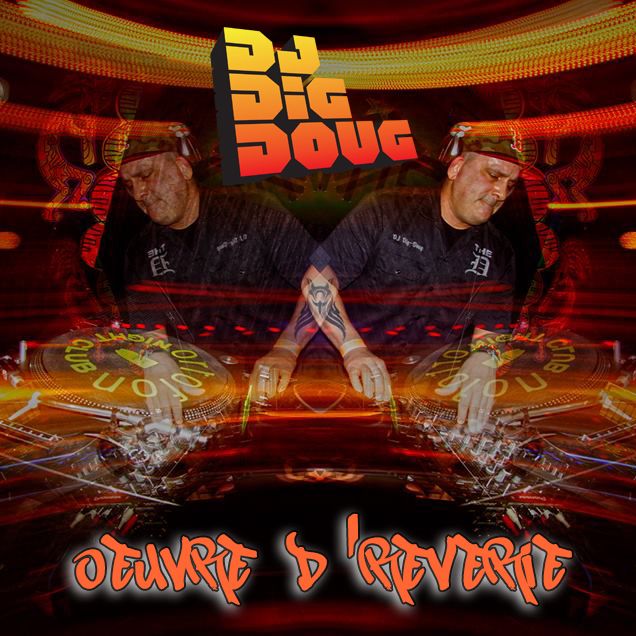 DJ Dig Doug - Oeuvre d'Reverie