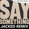 Justin Timberlake Ft Chris Stapleton Say Something Jacked Remix Free Download Mp3