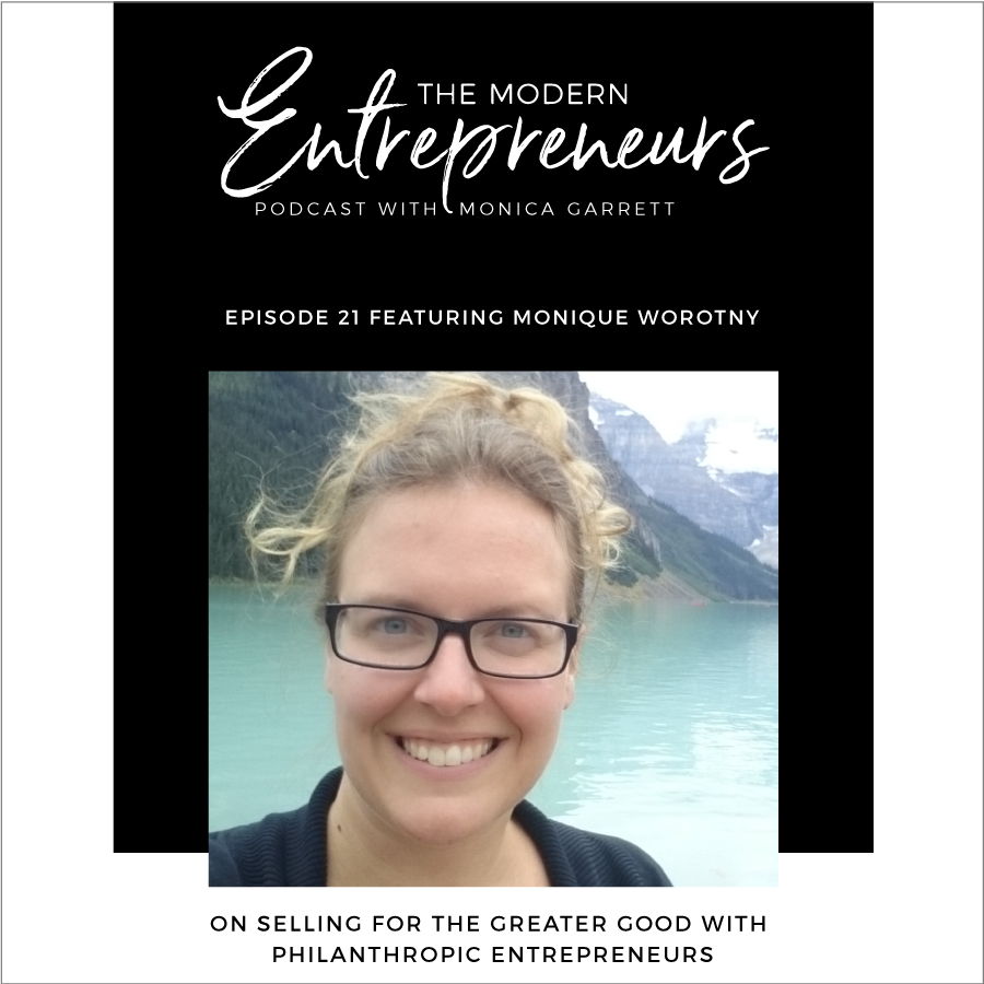 EP21: Philanthropic Entrepreneurs with Monique Worotny