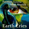 Pacman Ft Soul Muzick Earth Cries Prod J1k Mp3