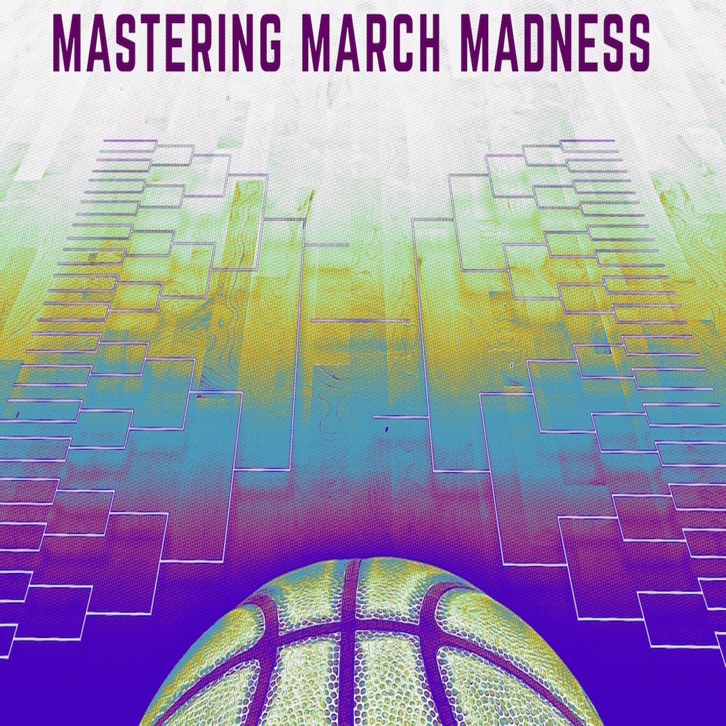 March Madness Brackets - Eye Test vs Analytics