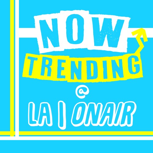 W19: *SPRING BREAK SHORT* Now Trending! @LAOnAir -- 3-16-18