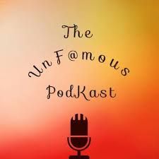 The UnF@mous PodKast